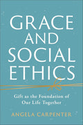 Grace and Social Ethics - MPHOnline.com