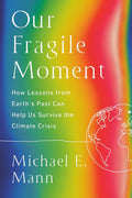 Our Fragile Moment - MPHOnline.com