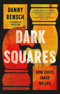 Dark Squares: How Chess Saved My Life - MPHOnline.com