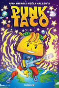 Punk Taco Adventures! #01: New Friends - MPHOnline.com