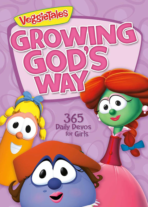 Growing God's Way: 365 Daily Devos for Girls (VeggieTales)