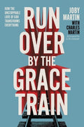Run Over By the Grace Train - MPHOnline.com