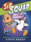 Bask in the gleeful rebellion of three younger siblings as they seek bold adventures far away from their older siblings in book three of this hilarious early graphic novel from Pulitzer Prize-winning cartoonist Steve Breen. SIB SQUAD: HOLE LOTTA TROUBLE, now at MPHOnline.com.