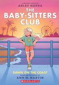Baby-Sitters Club Graphic Novel #19: Dawn on the Coast - MPHOnline.com