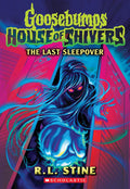 Goosebumps House of Shivers #05: Last Sleepover - MPHOnline.com