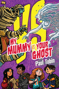 My Mummy Vs Your Ghost - MPHOnline.com