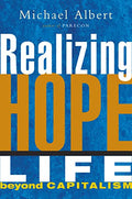 Realizing Hope: Life Beyondcapitalism - MPHOnline.com