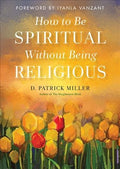 How to be Spiritual Without Being Religious - MPHOnline.com