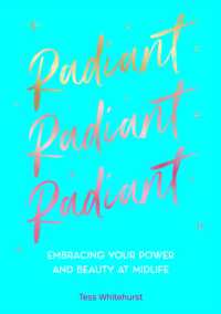 Radiant: Embracing Your Power and Beauty at Midlife - MPHOnline.com