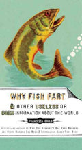 Why Fish Fart and Other Useless (or Gross) Information About the World - MPHOnline.com
