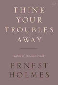 Think Your Troubles Away - MPHOnline.com