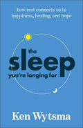 The Sleep You're Longing For: How Rest Connects Us to Happiness, Healing, and Hope - MPHOnline.com