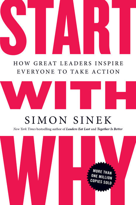 Start with Why: How Great Leaders Inspire Everyone to Take Action (US) - MPHOnline.com