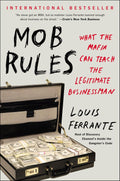 Mob Rules: What the Mafia Can Teach the Legitimate Businessman - MPHOnline.com