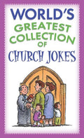WORLD`S GREATEST COLLECTION OF CHURCH JOKES - MPHOnline.com