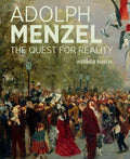 Adolf Menzel - The Quest for Reality - MPHOnline.com