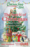 Chicken Soup for the Soul: The Spirit of Christmas: 101 Joyful Holiday Stories - MPHOnline.com