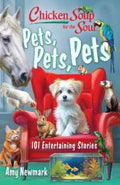 Chicken Soup for the Soul: Pets, Pets, Pets: 101 Entertaining Stories - MPHOnline.com