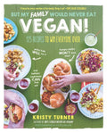 But My Family Would Never Eat Vegan! - MPHOnline.com