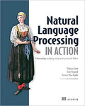 Natural Language Processing in Action: Understanding, Analyzing and Generating Text with Python - MPHOnline.com