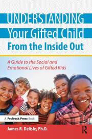 Understanding Your Gifted Child From the Inside Out :  A Guide to the Social and Emotional Lives of Gifted Kids - MPHOnline.com