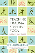 Teaching Trauma-Sensitive Yoga - MPHOnline.com