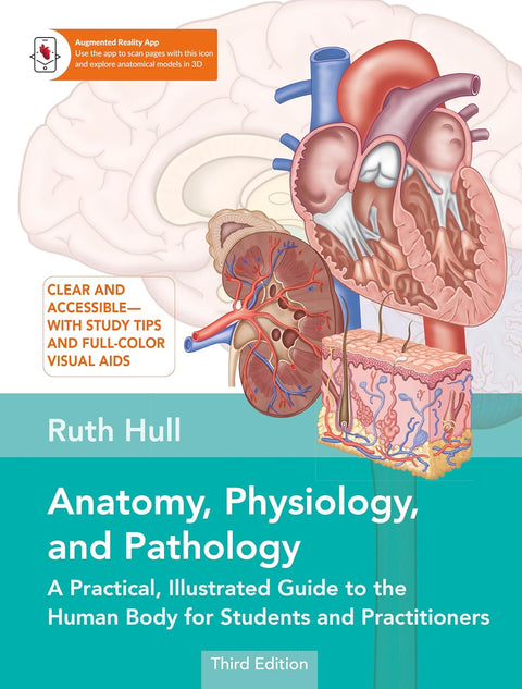 Anatomy Physiology & Pathology 3E: A Practical Illustrated Guide to the Human Body for Students & Practitioners - MPHOnline.com