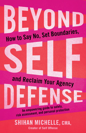 Beyond Self-Defense: How to Say No, Set Boundaries, and Reclaim Your Agency - MPHOnline.com