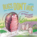 Bugs Don't Hug: Six-Legged Parents and Their Kids - MPHOnline.com