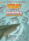 Science Comics: Sharks: Nature's Perfect Hunter - First Second Books - MPHOnline.com