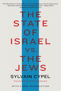 THE STATE OF ISRAEL VS. THE JEWS, a perceptive study of how Israel’s actions, which run counter to the traditional historical values of Judaism, are putting Jewish people worldwide in an increasingly untenable position, now with a new introduction. Available at MPHOnline.com.