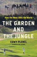 The Garden and the Jungle: How the West Sees the World - MPHOnline.com