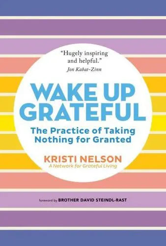 Wake Up Grateful: The Practice of Taking Nothing for Granted - MPHOnline.com