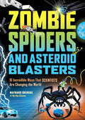 Take a wild ride with Maynard Okereke, the Hip Hop MD, into some of the most fascinating and strange corners of scientific research, from physics and engineering to ecology and neuroscience in ZOMBIE SPIDERS AND ASTEROID BLASTERS, now at MPHOnline.com.