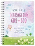 How to Be a Courageous Girl of God - MPHOnline.com