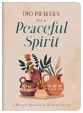 180 Prayers for a Peaceful Spirit: 3-Minute Prayers to Relieve Stress - MPHOnline.com