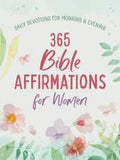 365 Bible Affirmations for Women: Daily Devotions for Morning and Evening - MPHOnline.com