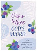 Grow to Love God's Word - MPHOnline.com