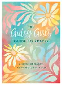 The Gutsy Girl's Guide to Prayer - MPHOnline.com