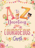 A to Z Devotions for Courageous Girls - MPHOnline.com