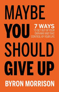 Maybe You Should Give Up - MPHOnline.com