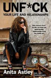 Unf*ck Your Life and Relationships: How Lessons from My Life Can Help You Build Healthy Relationships from the Inside Out - MPHOnline.com