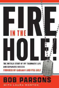 Fire in the Hole!: The Untold Story of My Traumatic Life and Explosive Success - MPHOnline.com