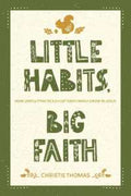 Little Habits, Big Faith - MPHOnline.com