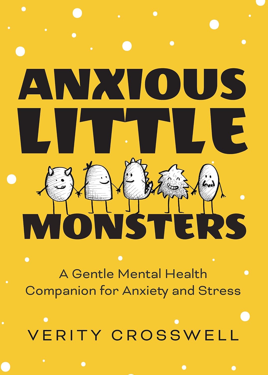 Cover of "Anxious Little Monsters" by Verity Crosswell