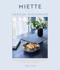 Miette Sweden: Cookies, Cakes and Breadbaking Recipes from Scandinavia - MPHOnline.com