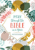 Pray Through The Bible In A Year Devotional - MPHOnline.com
