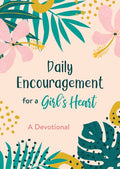 Daily Encouragement For A Girl'S Heart - MPHOnline.com