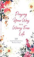 Praying Your Way To A Worry-Free Life - MPHOnline.com