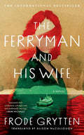 In THE FERRYMAN AND HIS WIFE, renowned, bestselling Norwegian author Frode Grytten takes readers on a quietly epic journey: ferry driver Nils Vik’s last route along the fjord, on what he knows will be his last day alive. Now at MPHOnline.com.